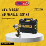 Avvitatore ad impulsi 18V XR - solo corpo macchina